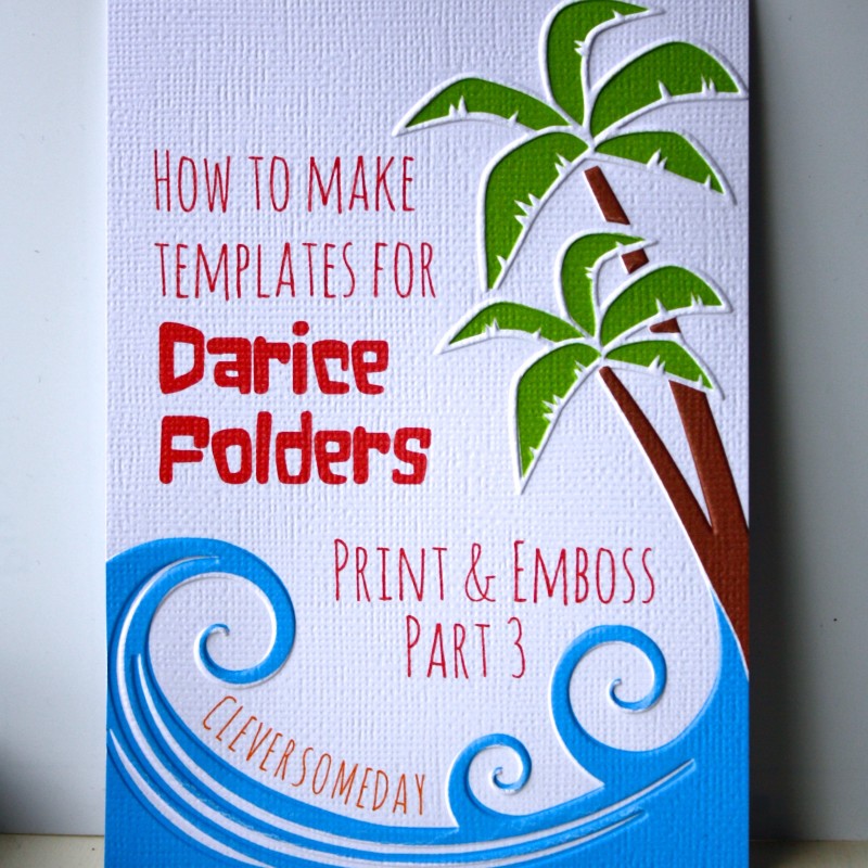 Make your own print and emboss templates