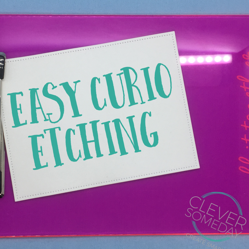 Easy Curio clipboard etching project